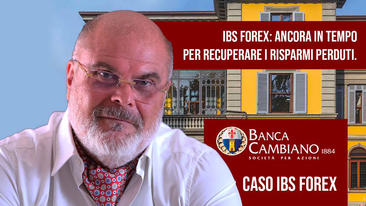 IBS FOREX: ANCORA IN TEMPO PER RECUPERARE I RISPARMI PERDUTI.