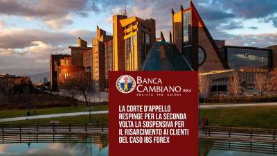RESPINTA PER LA SECONDA VOLTA LA RICHIESTA DI SOSPENSIVA DI BANCA CAMBIANO DELLA SENTENZA DELLA CORTE DI APPELLO DI FIRENZE NEL CASO IBS FOREX